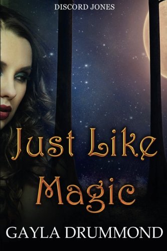 Just Like Magic: A Discord Jones Novella (Volume 7)