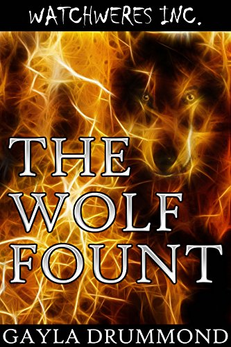The Wolf Fount (WatchWeres Inc Book 1)