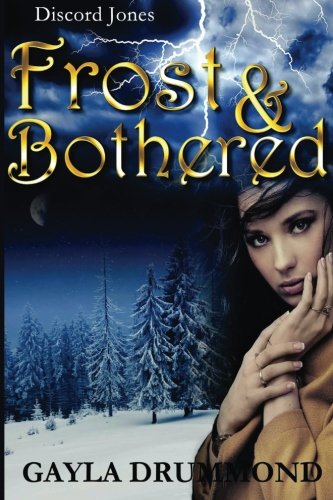 Frost & Bothered (Discord Jones) (Volume 4)
